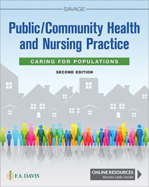 Public / Community Health and Nursing Practice 2E Savage TEST BANK