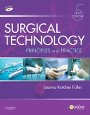 Surgical Technology Principles and Practice 5E Fuller TEST BANK