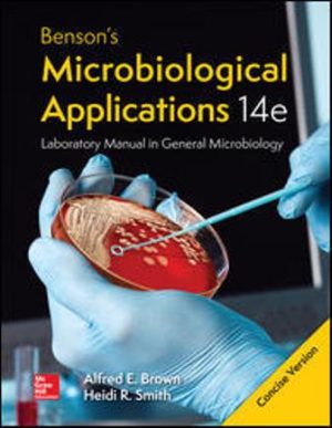 Benson's Microbiological Applications Laboratory Manual--Concise Version 14E Brown SOLUTION MANUAL