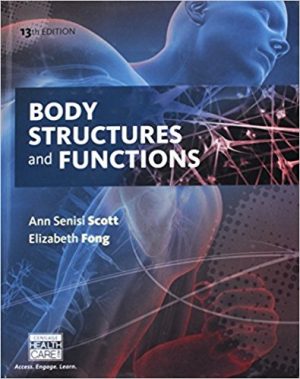 Body Structures and Functions 13E Scott TEST BANK