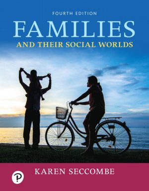 Families and Their Social Worlds — Access Card 4E Seccombe TEST BANK