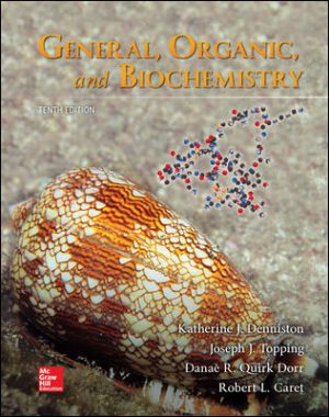 General Organic and Biochemistry 10E Denniston TEST BANK