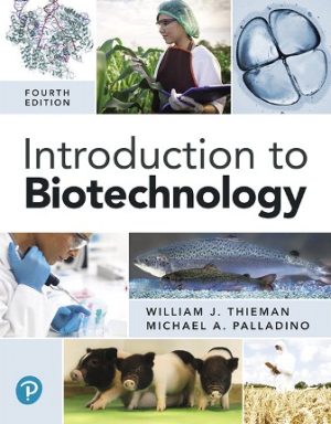 Introduction to Biotechnology 4E Thieman TEST BANK