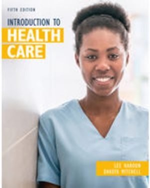 Introduction to Health Care 5E Haroun TEST BANK