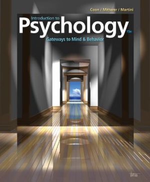 Introduction to Psychology: Gateways to Mind and Behavior 15E Coon TEST BANK