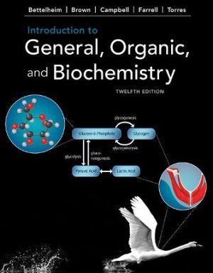 Introduction to General, Organic and Biochemistry 12E Bettelheim SOLUTION MANUAL