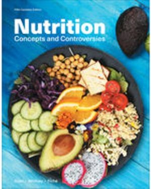Nutrition: Concepts and Controversies 5E Sizer TEST BANK