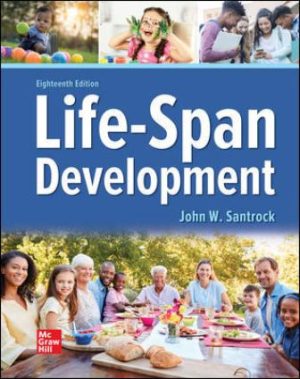 Life-Span Development 18E Santrock SOLUTION MANUAL