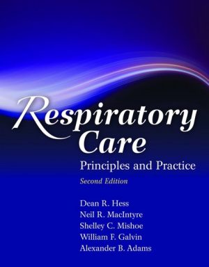 Respiratory Care: Principles and Practice 2E Hess TEST BANK