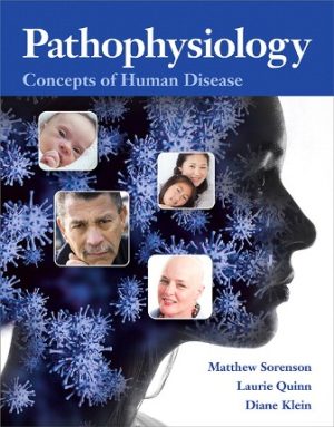 Pathophysiology: Concepts of Human Disease 1E Sorenson TEST BANK