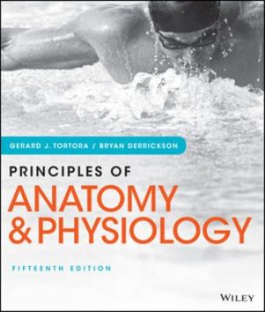 Principles of Anatomy and Physiology 15E Tortora TEST BANK