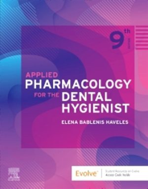 Applied Pharmacology for the Dental Hygienist 9E Haveles TEST BANK