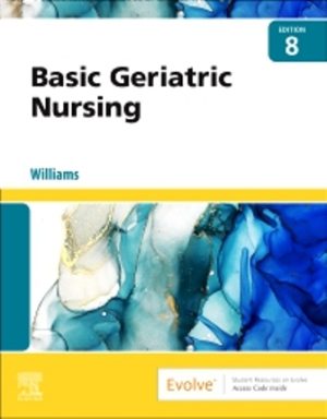 Basic Geriatric Nursing 8E Williams TEST BANK