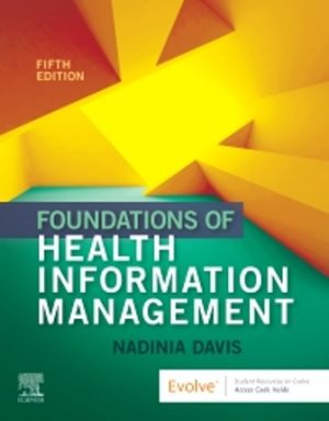 Foundations of Health Information Management 5E Davis TEST BANK