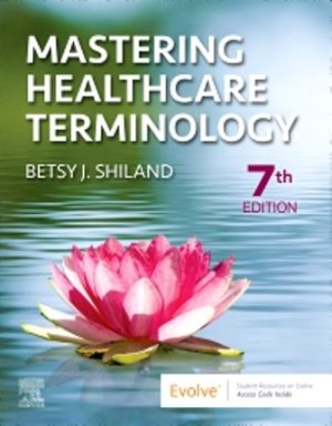 Mastering Healthcare Terminology 7E Shiland TEST BANK