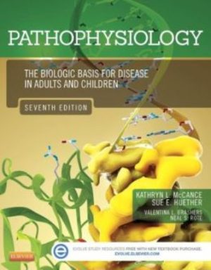 Pathophysiology The Biologic Basis for Disease in Adults and Children 7E McCance TEST BANK