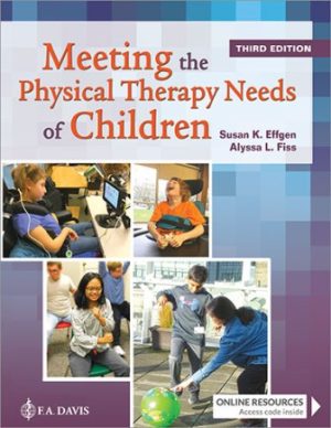 Meeting the Physical Therapy Needs of Children 3E Effgen TEST BANK