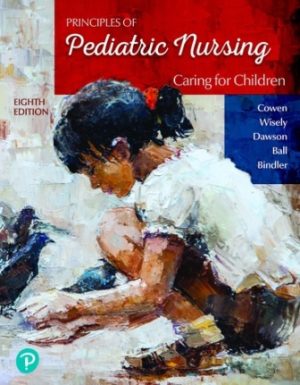 Principles of Pediatric Nursing Caring for Children 8E Cowen TEST BANK