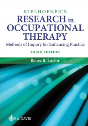 Kielhofner's Research in Occupational Therapy: Methods of Inquiry for Enhancing Practice 3E Taylor TEST BANK