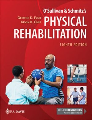 O'Sullivan & Schmitz's Physical Rehabilitation 8E Fulk TEST BANK