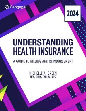 Understanding Health Insurance: A Guide to Billing and Reimbursement 2024 Edition 19E Green TEST BANK