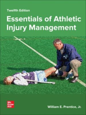 Essentials of Athletic Injury Management 12E Prentice TEST BANK